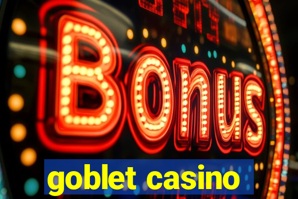 goblet casino